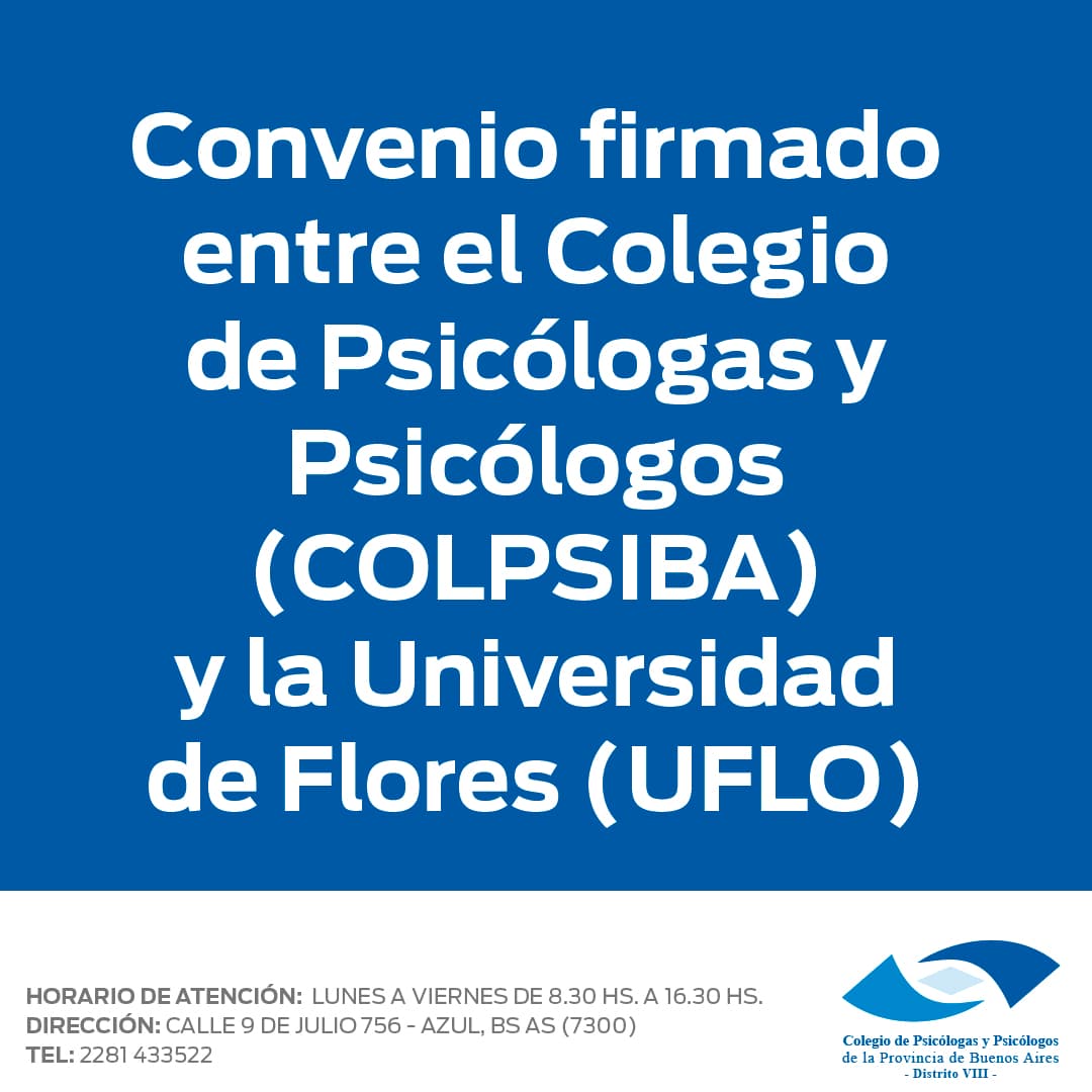 Convenio firmado entre el Colegio de Psicólogas y psicólogos (COLPSIBA) y la Universidad de Flores (UFLO)