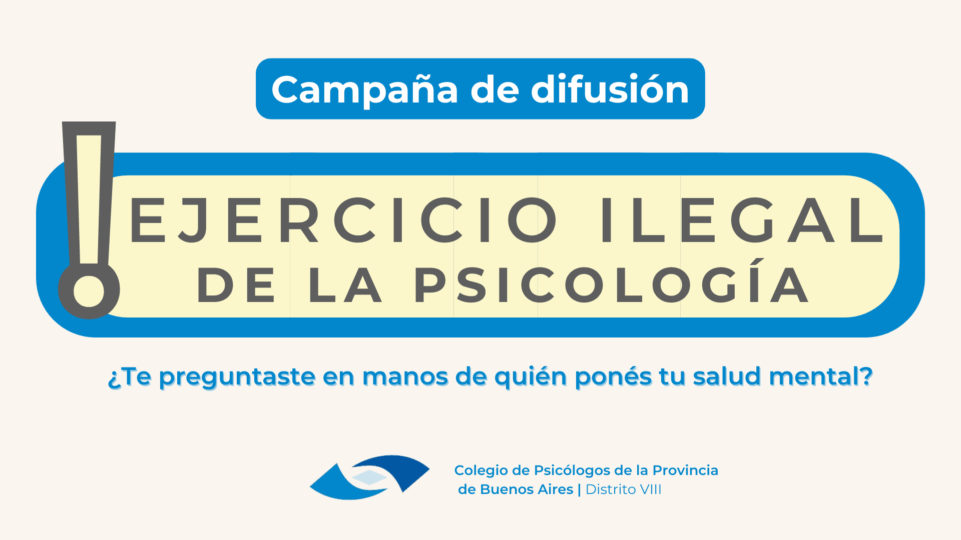 Campaña de Difusión contra el Ejercicio ilegal de la Psicología